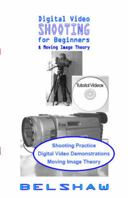 Digital Video Shooting for Beginners