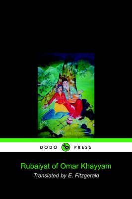 Rubaiyat of Omar Khayyam (Dodo Press)
