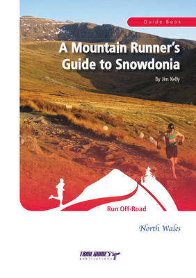 A Mountain Runners Guide to Snowdonia
