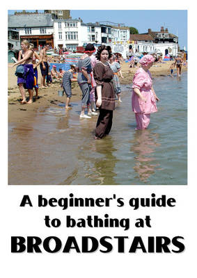 A Beginners Guide to Bathing at Broadstairs