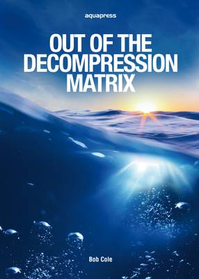 Out of the Decompression Matrix