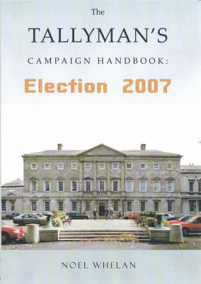 The Tallyman's Campaign Handbook - Election 2007 2007