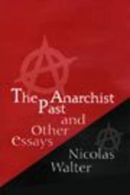 The Anarchist Past and Other Essays