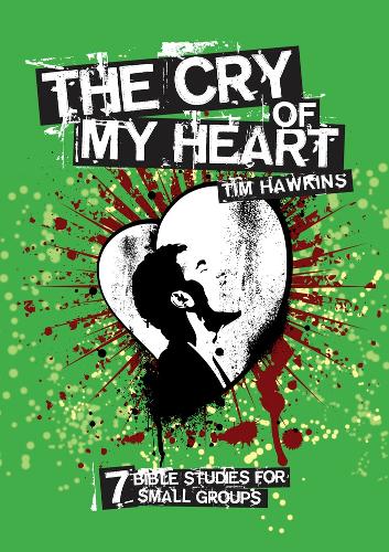 The Cry of My Heart - Bible Study