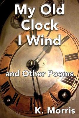 My Old Clock I Wind