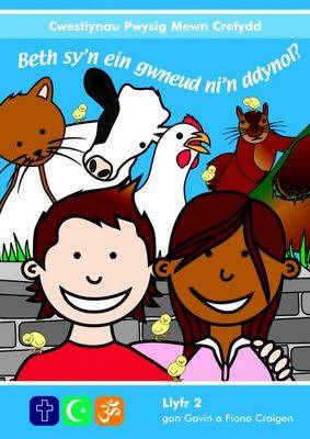 Cwestiynau Pwysig Mewn Crefydd: 2. Beth Sy'n ein Gwneud Ni'n Ddynol?