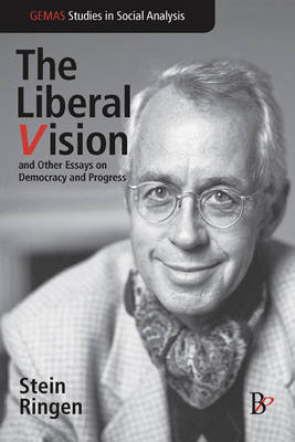 The Liberal Vision and Other Essays on Democracy and Progress