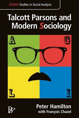 Talcott Parsons and Modern Sociology