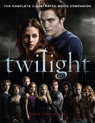 Twilight: The Complete Illustrated Movie Companion