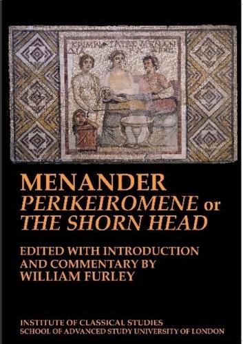 Menander 'Perikeiromene' or 'The Shorn Head'