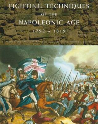 Fighting Techniques of the Napoleonic Age 1792-1815
