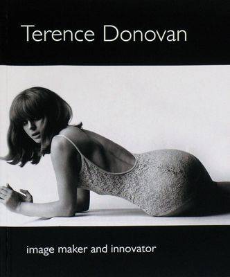 Terence Donovan: Image Maker and Innovator