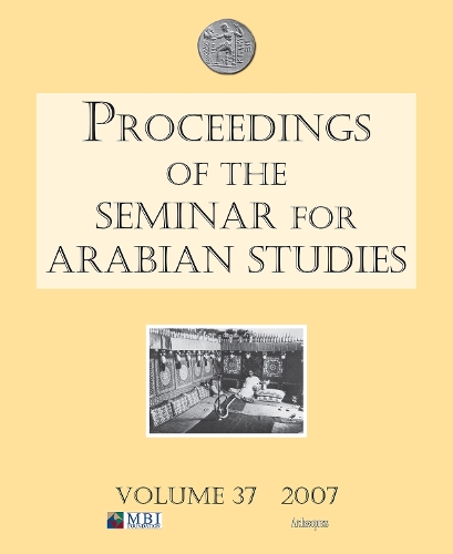 Proceedings of the Seminar for Arabian Studies Volume 37 2007