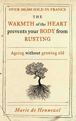 The Warmth of the Heart Prevents Your Body from Rusting