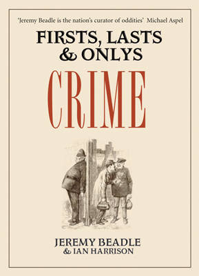 Firsts, Lasts and Only's: Crime