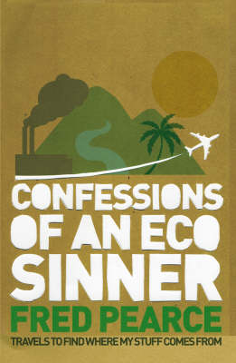 Confessions of an Eco Sinner