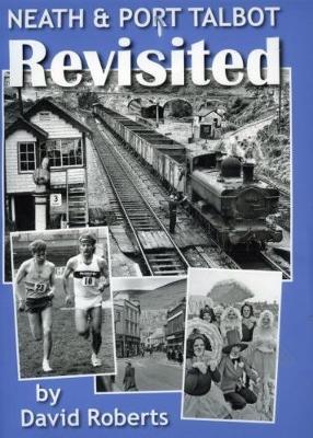Neath & Port Talbot Revisited