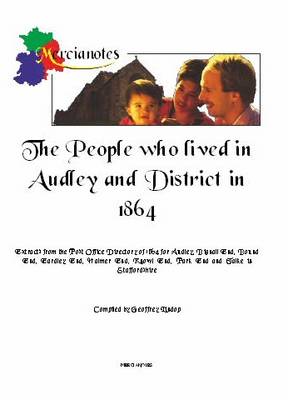 The People Who Lived in Audley and District in 1864