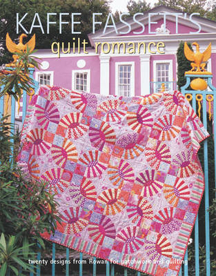 Kaffe Fassett's Quilt Romance