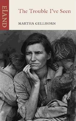 The Trouble I've Seen by Martha Gellhorn