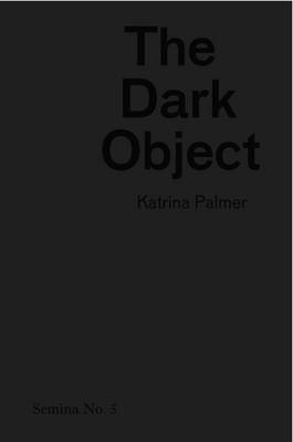 The Dark Object
