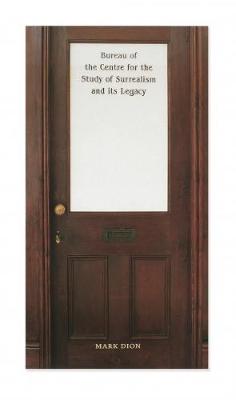 The Bureau of the Centre Fof the Study of Surrealism and It's Legacy