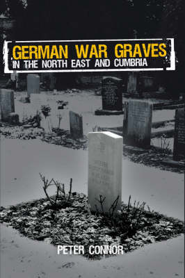 German War Graves in the North East and Cumbria