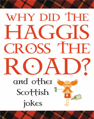 Why Did the Haggis Cross the Road?