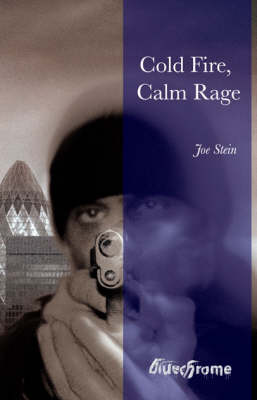 Cold Fire, Calm Rage