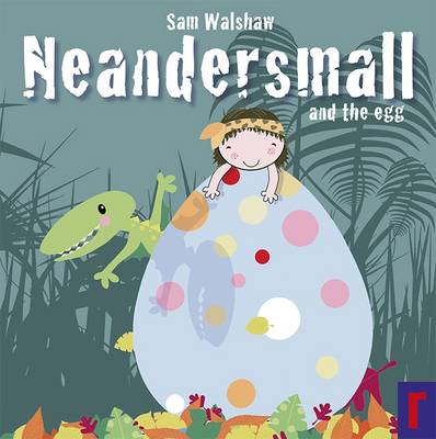 Neandersmall and the Egg