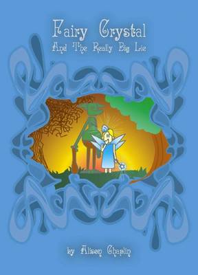 Fairy Crystal and the Really Big Lie