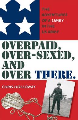 Over Paid, Over-sexed, and Over There