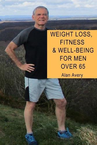 Weight Loss, Fitness and Well-Being for Men Over 65