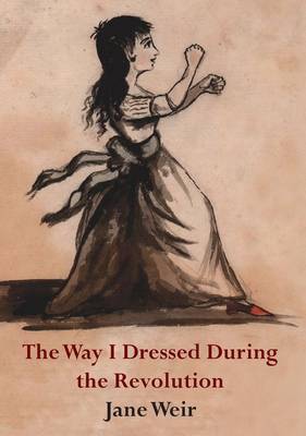 The Way I Dressed During the Revolution