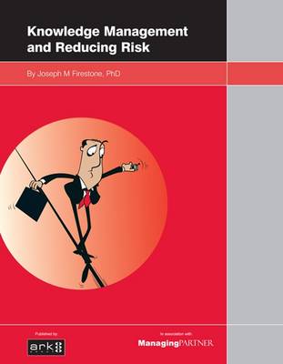 Knowledge Management and Reducing Risk