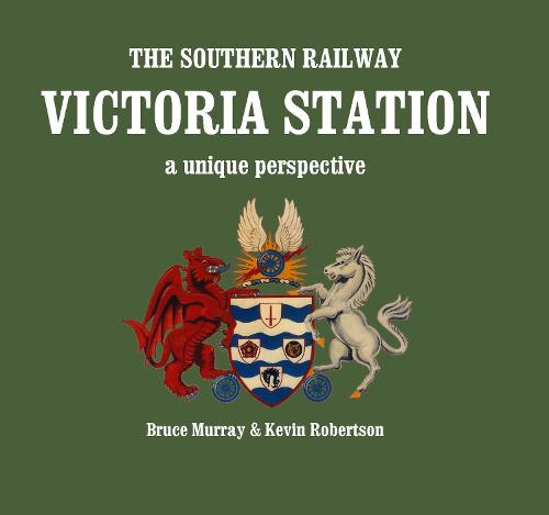 The Southern Railway Victoria Station - A Unique Perspective