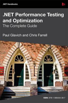 NET Performance Testing and Optimization - the Complete Guide