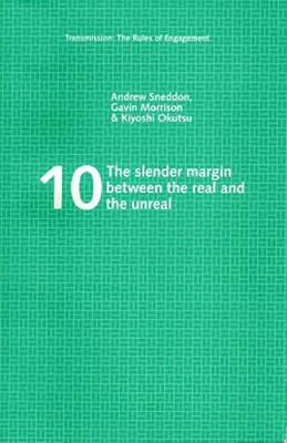 The Slender Margin Between the Real and the Unreal