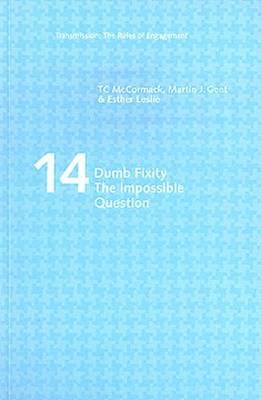 Dumb Fixity: the Impossible Question
