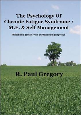 The Psychology of Chronic Fatigue Syndrome/ME & Self Management