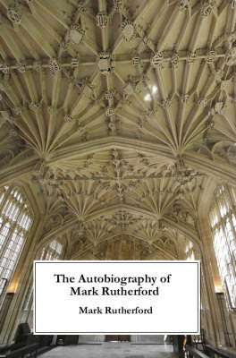 The Autobiography of Mark Rutherford