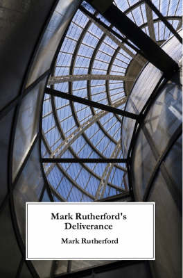 Mark Rutherford's Deliverance