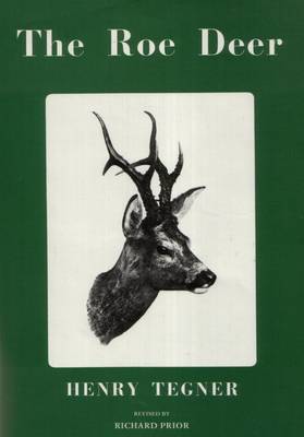 The Roe Deer - Their History, Habits and Pursuit