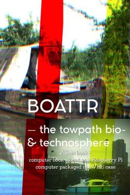 boattr - the towpath bio- & technosphere