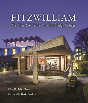 Fitzwilliam: The First 150 Years of a Cambridge College