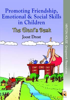 Promoting Friendship, Emotional & Social Skills in Children: The Giant's Desk