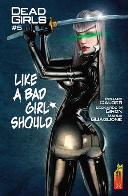 Dead Girls #5 - Like a Bad Girl Should