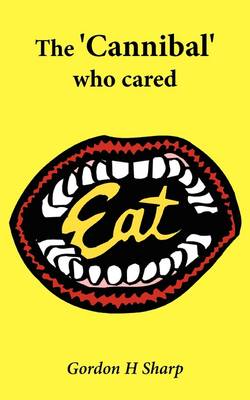 The 'cannibal' Who Cared