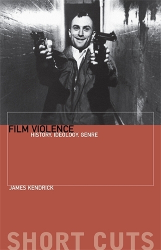 Film Violence – History, Ideology, Genre