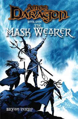 Amos Daragon: The Mask Wearer Bk. 1